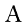 A